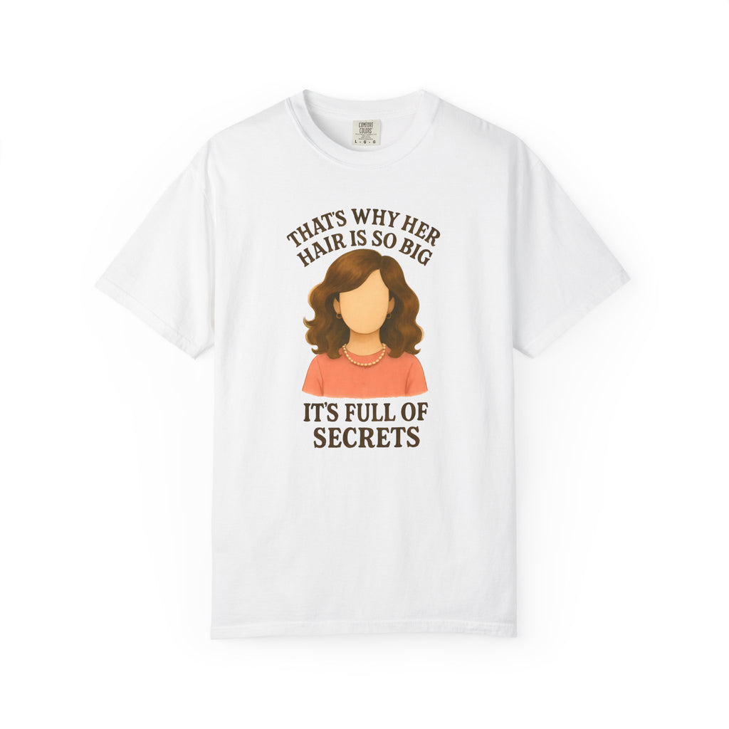"That's Why Her Hair Is So Big" T-Shirt — Mean Girls Quote Tee