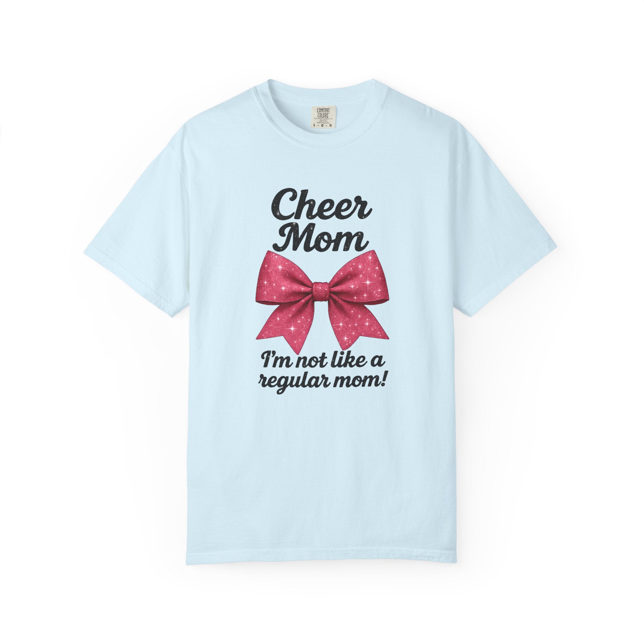 Cheer Mom T-Shirt — "I'm Not Like a Regular Mom" Mean Girls Quote