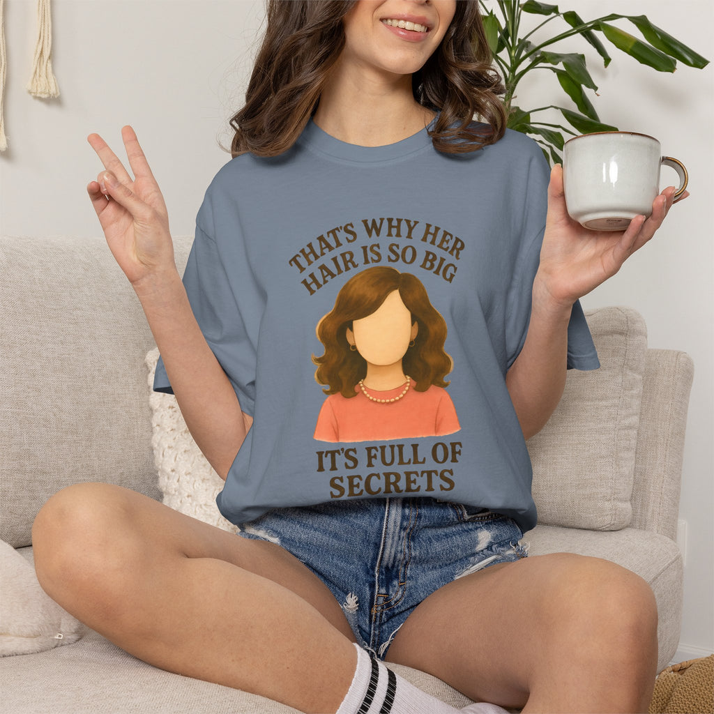 "That's Why Her Hair Is So Big" T-Shirt — Mean Girls Quote Tee