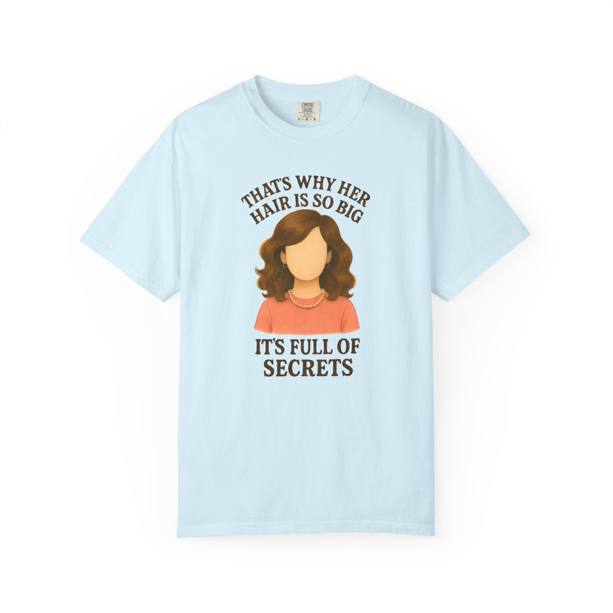 "That's Why Her Hair Is So Big" T-Shirt — Mean Girls Quote Tee