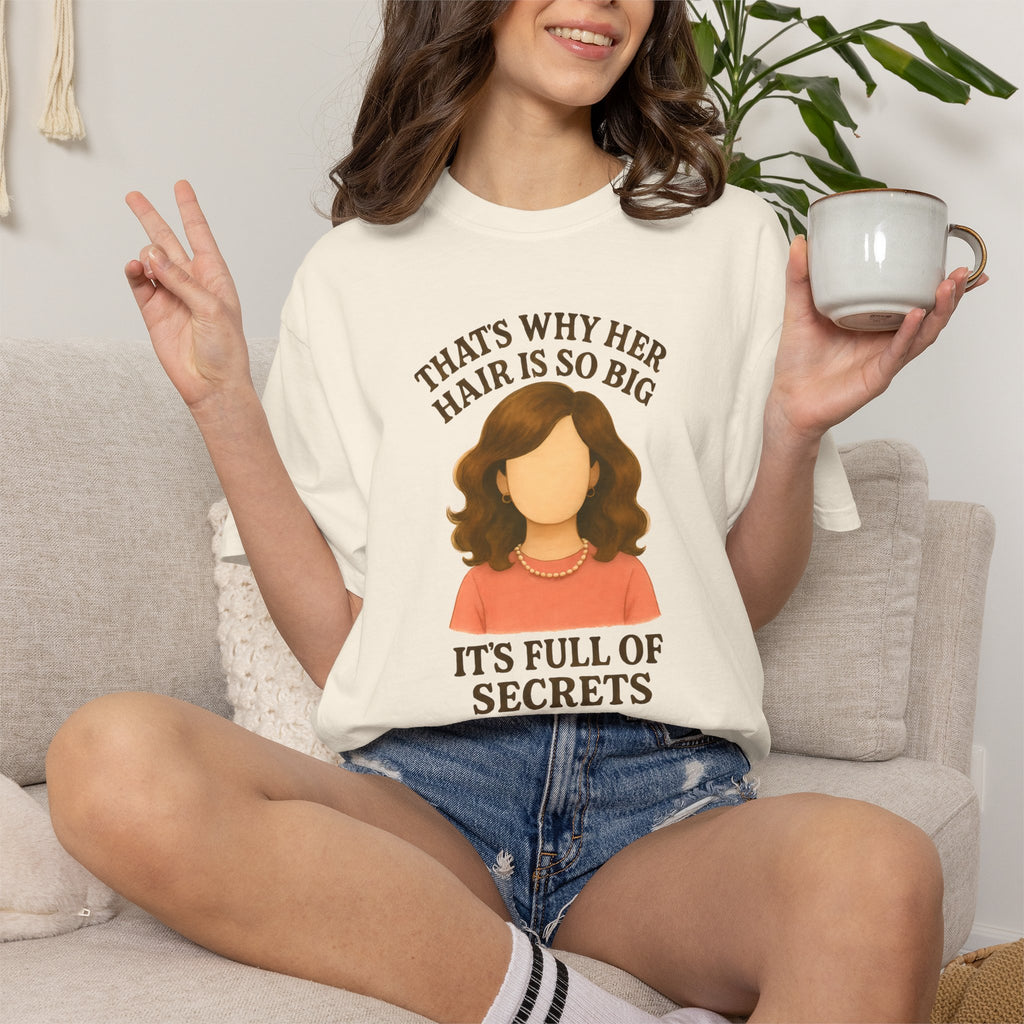 "That's Why Her Hair Is So Big" T-Shirt — Mean Girls Quote Tee