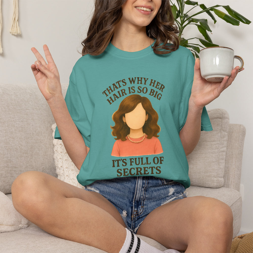 "That's Why Her Hair Is So Big" T-Shirt — Mean Girls Quote Tee