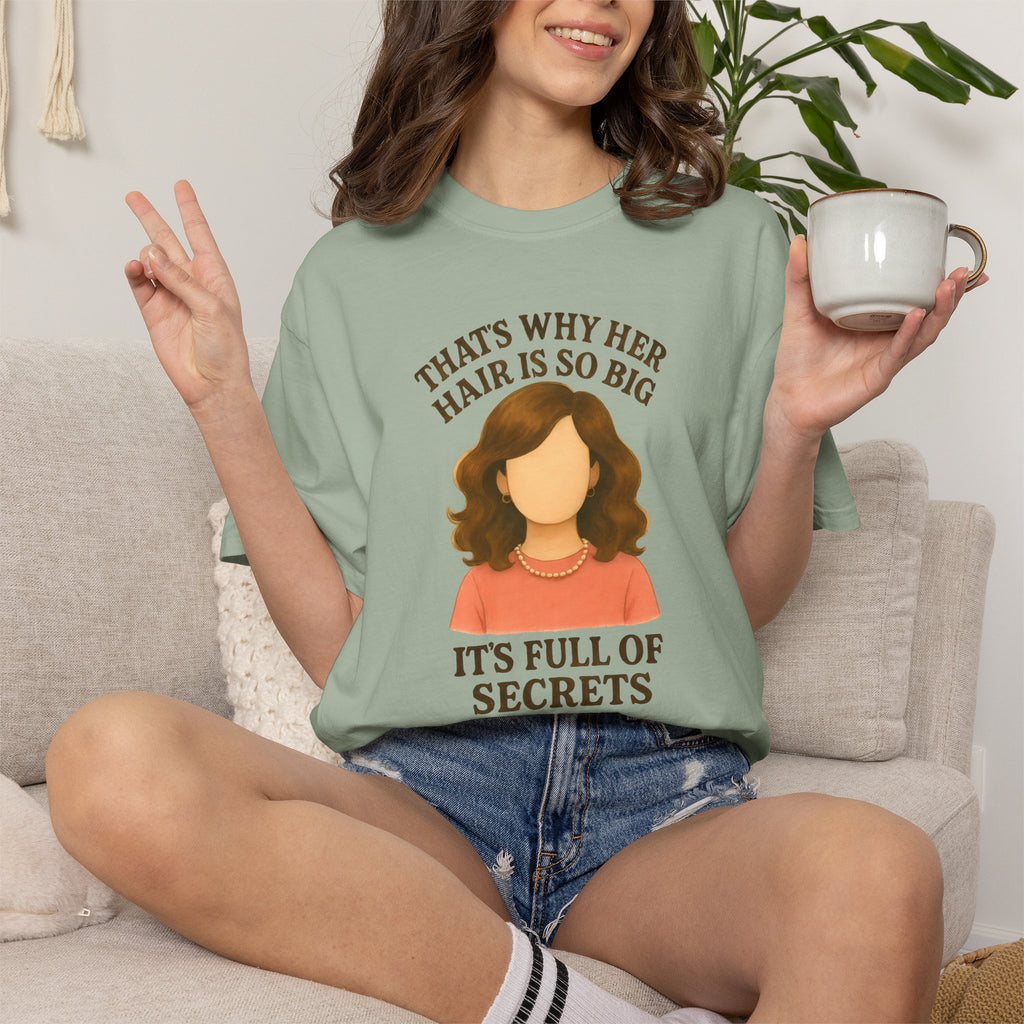 "That's Why Her Hair Is So Big" T-Shirt — Mean Girls Quote Tee