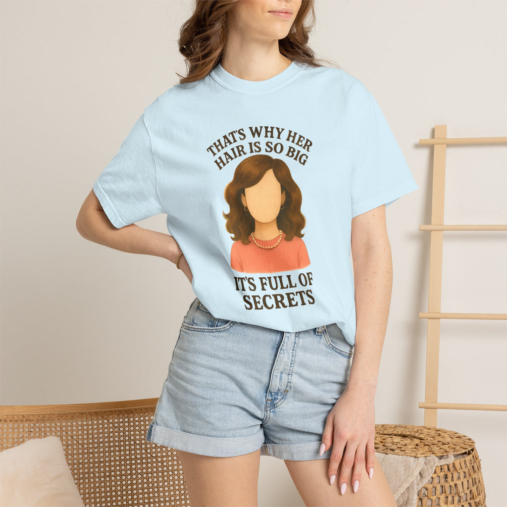 "That's Why Her Hair Is So Big" T-Shirt — Mean Girls Quote Tee