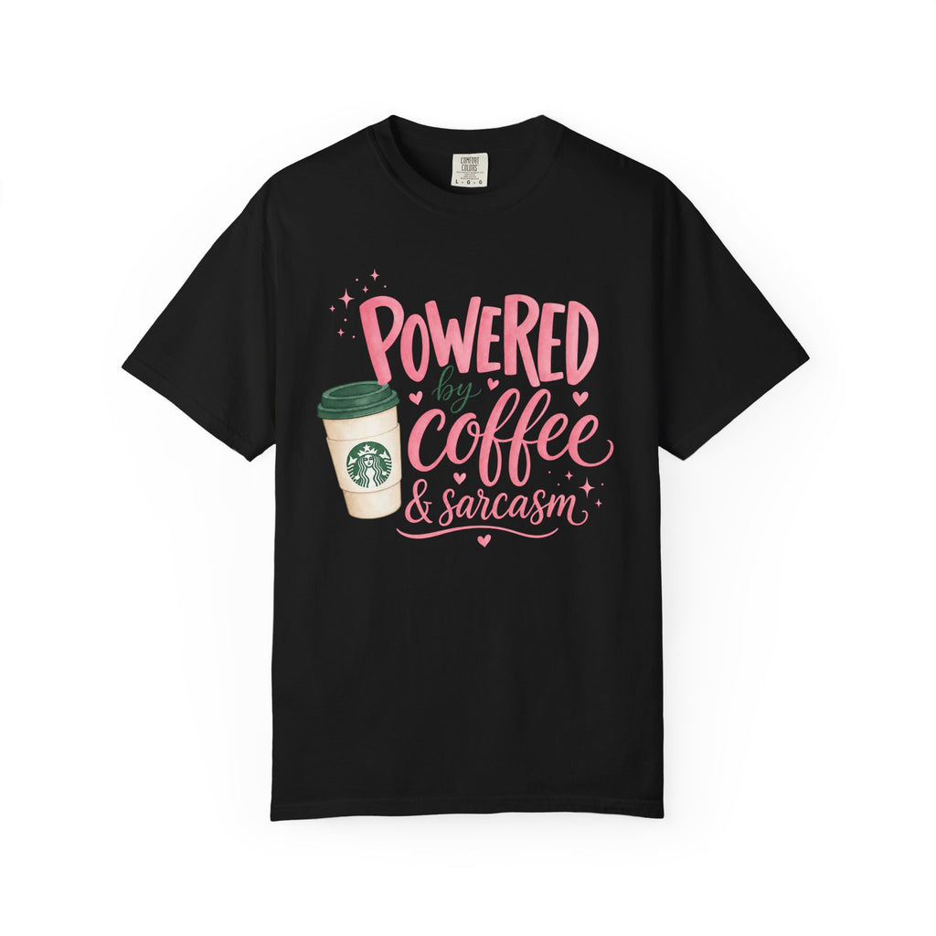 Coffee & Sarcasm T-Shirt — "Powered by Coffee & Sarcasm" Graphic Tee