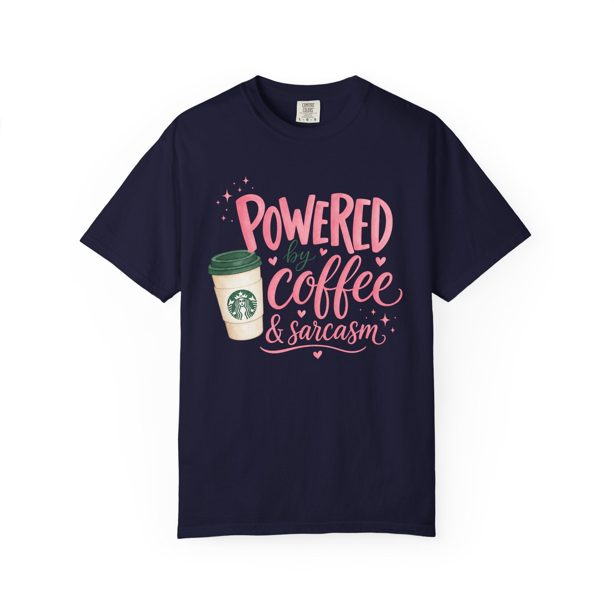 Coffee & Sarcasm T-Shirt — "Powered by Coffee & Sarcasm" Graphic Tee