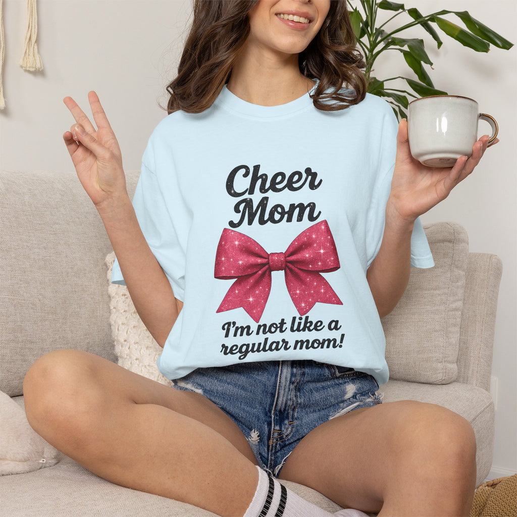 Cheer Mom T-Shirt — "I'm Not Like a Regular Mom" Mean Girls Quote